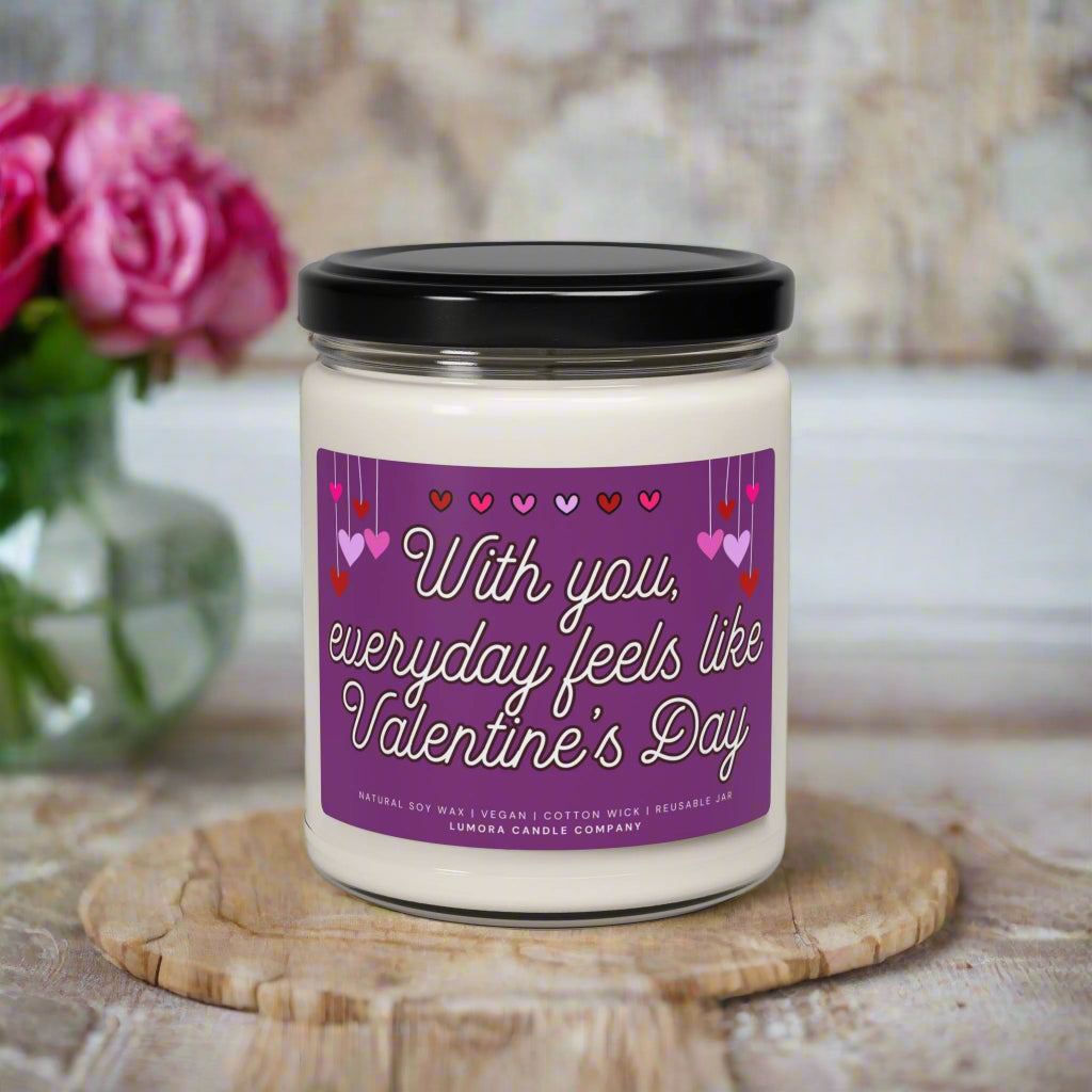 Everyday Feels Like V Day Scented Soy Candle