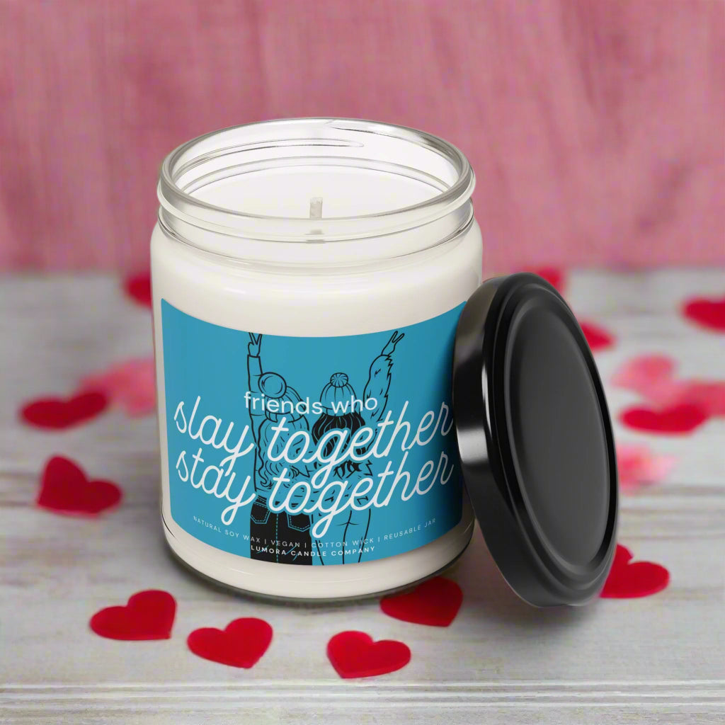 Friends Who Slay Together Scented Soy Candle