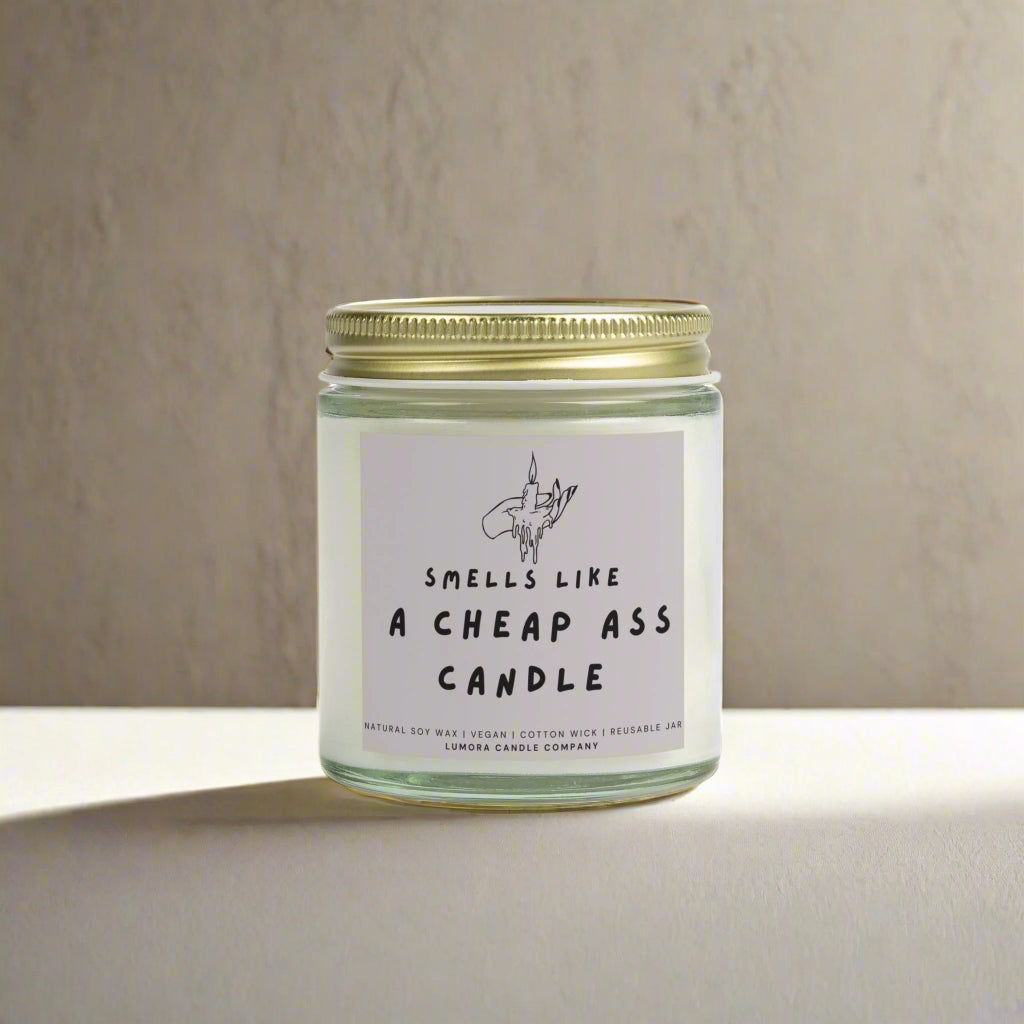 Smells Like a Cheap Ass Candle