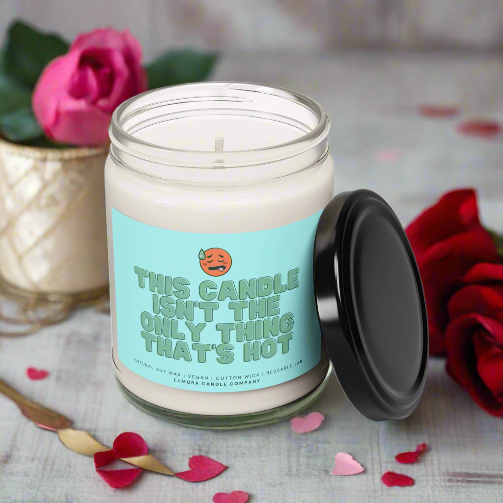You're Hot Scented Soy Candle