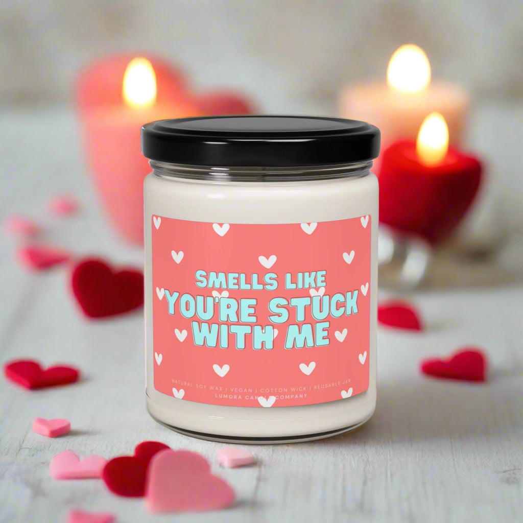 Stuck With Me Scented Soy Candle